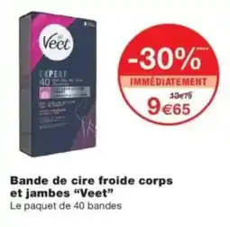 Monop' Veet Bande de cire froide corps et jambes offre