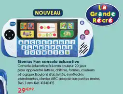 La Grande Récré Vtech Genius Fun console éducative offre