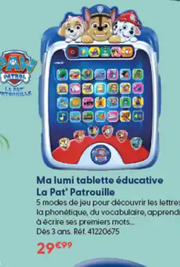 La Grande Récré La Pat' Patrouille Ma lumi tablette éducative offre