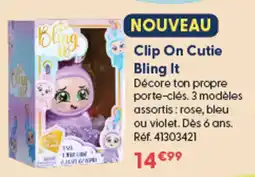 La Grande Récré Bling It Clip On Cutie offre