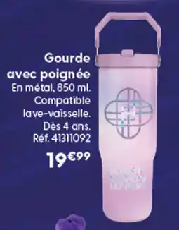 La Grande Récré Gourde avec poignee offre