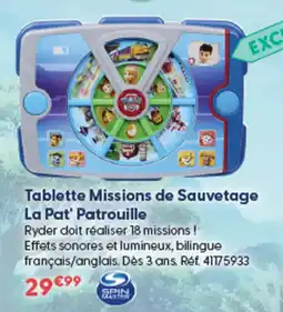 La Grande Récré La Pat' Patrouille Tablette Missions de Sauvetage offre