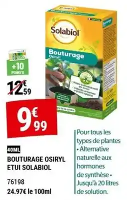 Gamm vert Solabiol Bouturage Osiryl offre