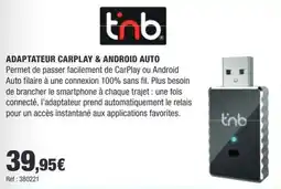 Autobacs Tnb adaptateur carplay & android auto offre