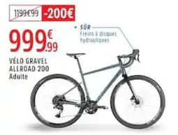 Intersport SÛR VÉLO GRAVEL ALLROAD 200 Adulte offre
