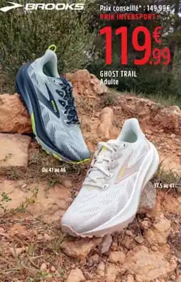 Intersport BROOKS GHOST TRAIL Adulte offre