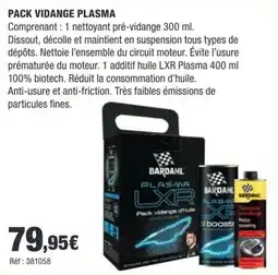 Autobacs BARD AHL PACK VIDANGE PLASMA offre