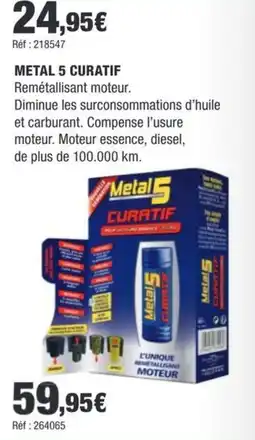Autobacs Metal 5 Curatif offre