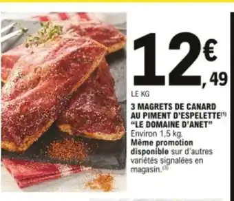 E.Leclerc 3 Magrets de Canard au Piments d'Espelette "Le Domaine d'Anet" offre