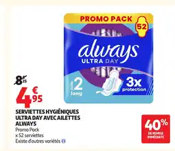 Auchan ALWAYS Serviettes hygiéniques ultra day avec ailettes offre