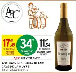 Intermarché Caves de la Muyre Macvin du Jura Blanc offre