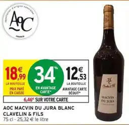 Intermarché Clavelin & Fils MACVIN DU JURA BLANC offre