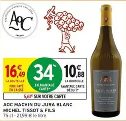 Intermarché MICHEL TISSOT & FILS MACVIN DU JURA BLANC offre