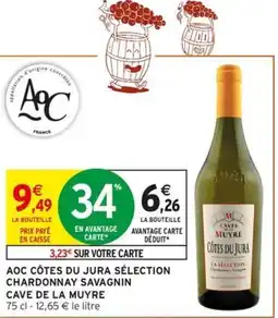 Intermarché Caves de la Muyre Côtes du Jura Sélection offre