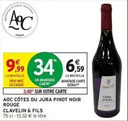 Intermarché CLAVELIN & FILS AOC CÔTES DU JURA PINOT NOIR ROUGE offre