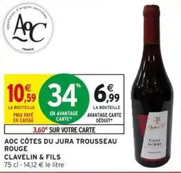 Intermarché Clavelin & Fils AOC Côtes du Jura Trousseau Rouge offre