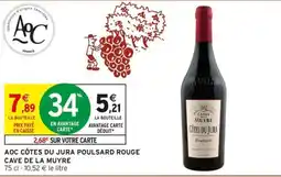 Intermarché Caves de la Muyre CÔTES DU JURA POULSARD ROUGE offre