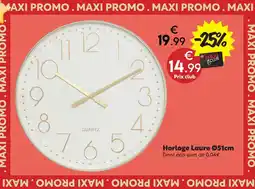 Maxi Bazar Horloge laure offre