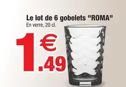 Bazarland Le lot de 6 gobelets roma offre