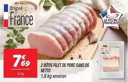 Netto Netto - 2 rôtis filet de porc sans os offre