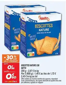 Netto Francaise - biscottes nature x36 offre