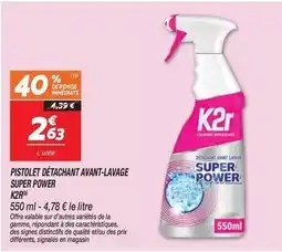 Netto K2r - pistolet détachant avant-lavage super power offre