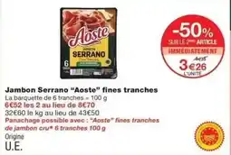 Monoprix Aoste - jambon serrano offre
