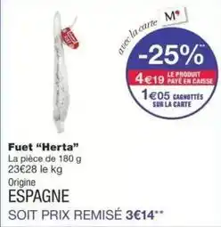 Monoprix Herta - fuet offre
