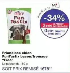 Monoprix Friandises chien funtastix bacon/fromage offre
