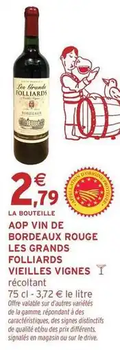 Intermarché Contact Signal - aop vin de bordeaux rouge les grands folliard vieilles vignes offre