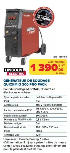 Prolians LINCOLN ELECTRIC GÉNÉRATEUR DE SOUDAGE QUICKMIG 300 PRO PACK offre