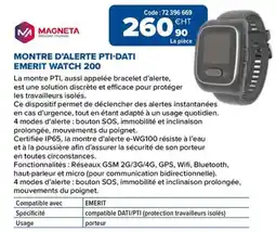 Prolians MAGNETA MONTRE D'ALERTE PTI-DATI EMERIT WATCH 200 offre