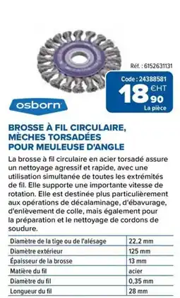 Prolians osborn BROSSE À FIL CIRCULAIRE, MÈCHES TORSADÉES POUR MEULEUSE D'ANGLE offre