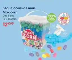 La Grande Récré Maxicorn - seau flocons de mais offre