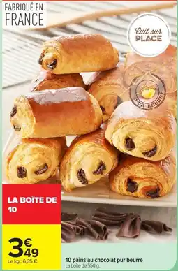 Carrefour 10 pains au chocolat pur beurre offre