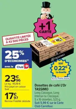 Carrefour TASSIMO Dosettes de café L'Or offre