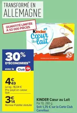 Carrefour Kinder Cœur au Lait offre