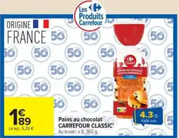 Carrefour Carrefour Classic Pains au chocolat offre