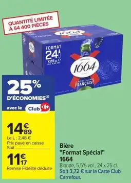 Carrefour 1664 Bière offre