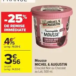 Carrefour MICHEL & AUGUSTIN Mousse offre