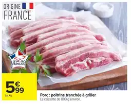 Carrefour Le Porc Français poitrine tranchée à griller offre
