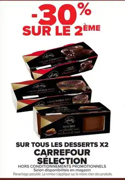 Carrefour Carrefour Sélection sur tous les desserts x2 offre