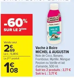 Carrefour MICHEL & AUGUSTIN Vache à Boire offre