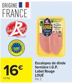 Carrefour LOUE Escalopes de dinde offre