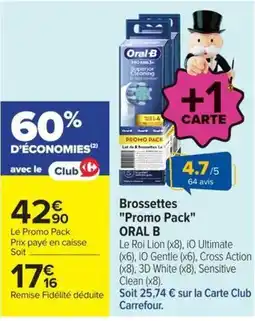 Carrefour Oral B Brossettes Promo Pack offre