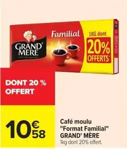 Carrefour GRAND' MÈRE Café moulu offre
