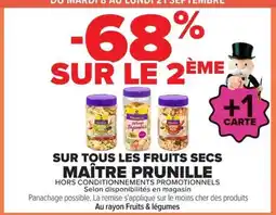 Carrefour Maître prunille sur tous les fruits secs offre