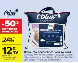 Carrefour Colas Normand Oreiller Soutien Sublime offre