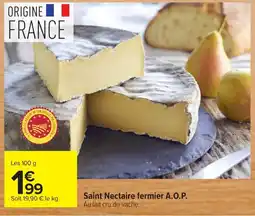 Carrefour Saint Nectaire fermier A.O.P. offre