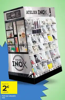 Carrefour ATELIER INOX offre